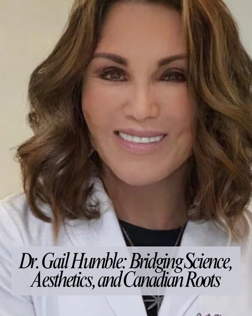 Dr. Gail Humble: Bridging Science, Aesthetics, and Canadian Roots