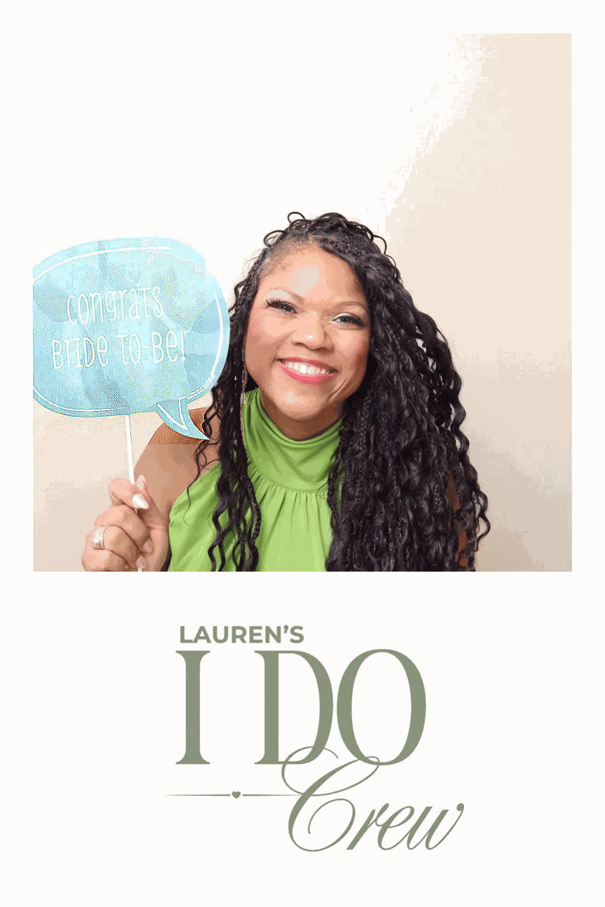 A woman smiling, holding a sign that says 'Congrats Bride-to-Be!', with text below that reads 'Lauren's I Do Crew'.