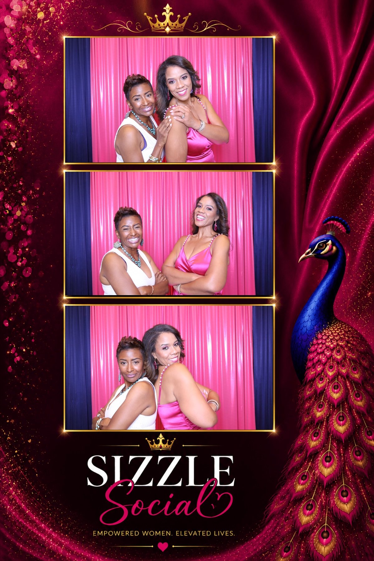 A decorative photo booth strip with three pictures of two women posing together inside. The background is pink with blue curtains on each side. The design features a crown, a peacock, and text that reads 'Sizzle Social,' with the tagline 'Empowered W