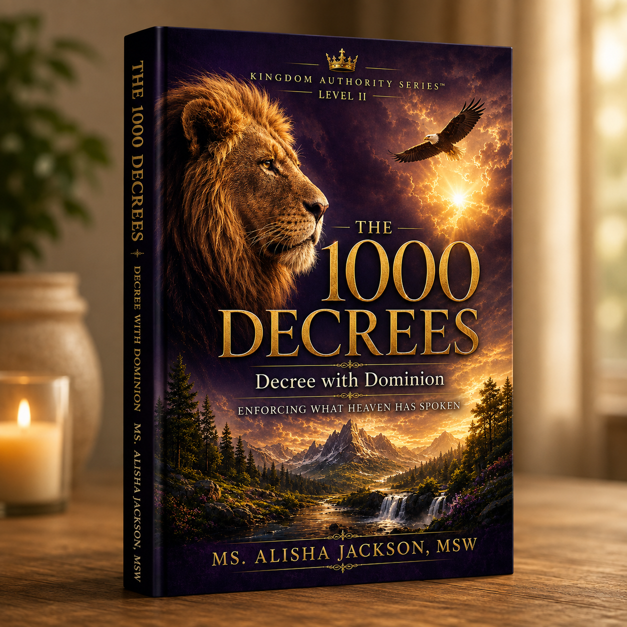 The 1000 Decrees: Decree with Dominion. Live with Authority.™ 