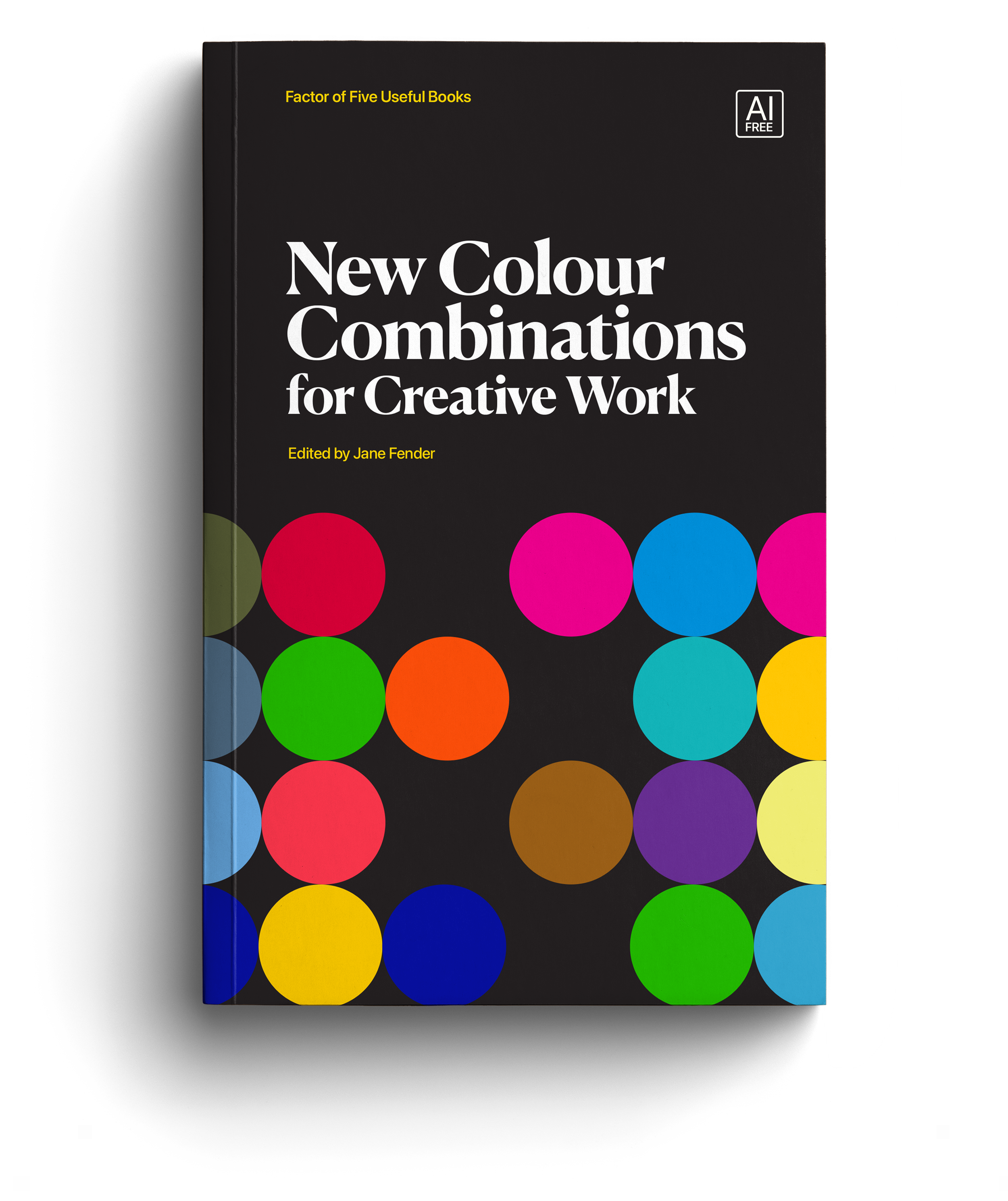 The cover of a book titled "New Colour Combinations for Creative Work" edited by Jane Fender, featuring a black background with a pattern of multicolored circles.