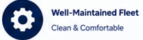 Icon of a gear with text 'Well-Maintained Fleet' and the slogan 'Clean & Comfortable'
