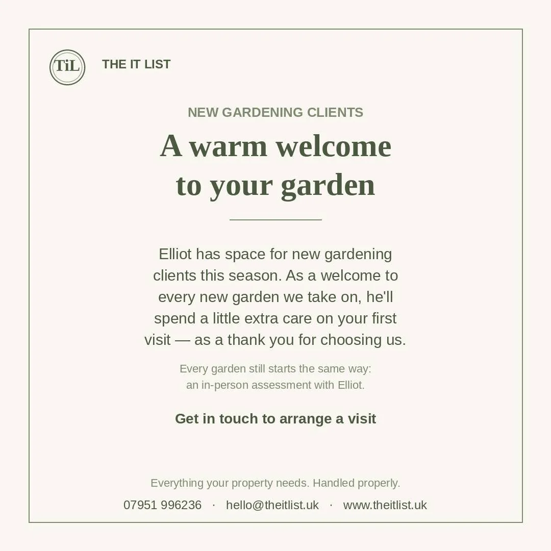 Elliot has space for new gardening clients this season. As a welcome to every new garden we take on, he'll spend a little extra care on your first visit &mdash; beyond what's been agreed &mdash; as a thank you for choosing us. Every garden still star