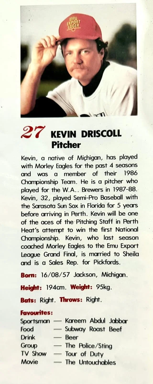 A vintage profile card featuring a photo of Kevin Driscoll, a baseball pitcher, wearing a red cap with the words "Emu Export Lager," a white sports jersey, and posing outdoors. The card includes personal information such as birth date, height, weight