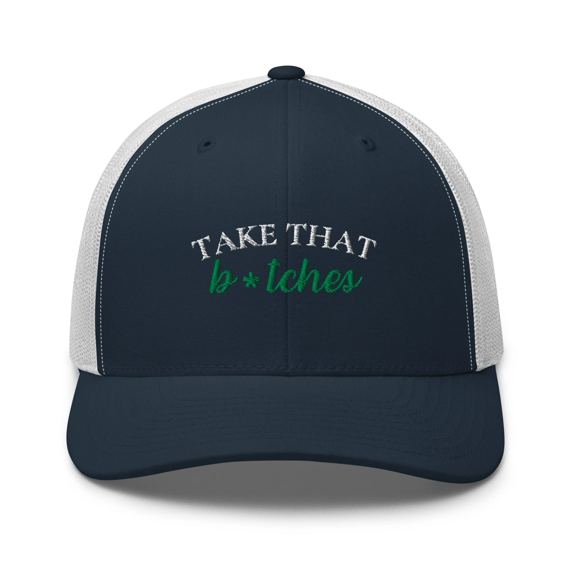 Take That B. Trucker Cap