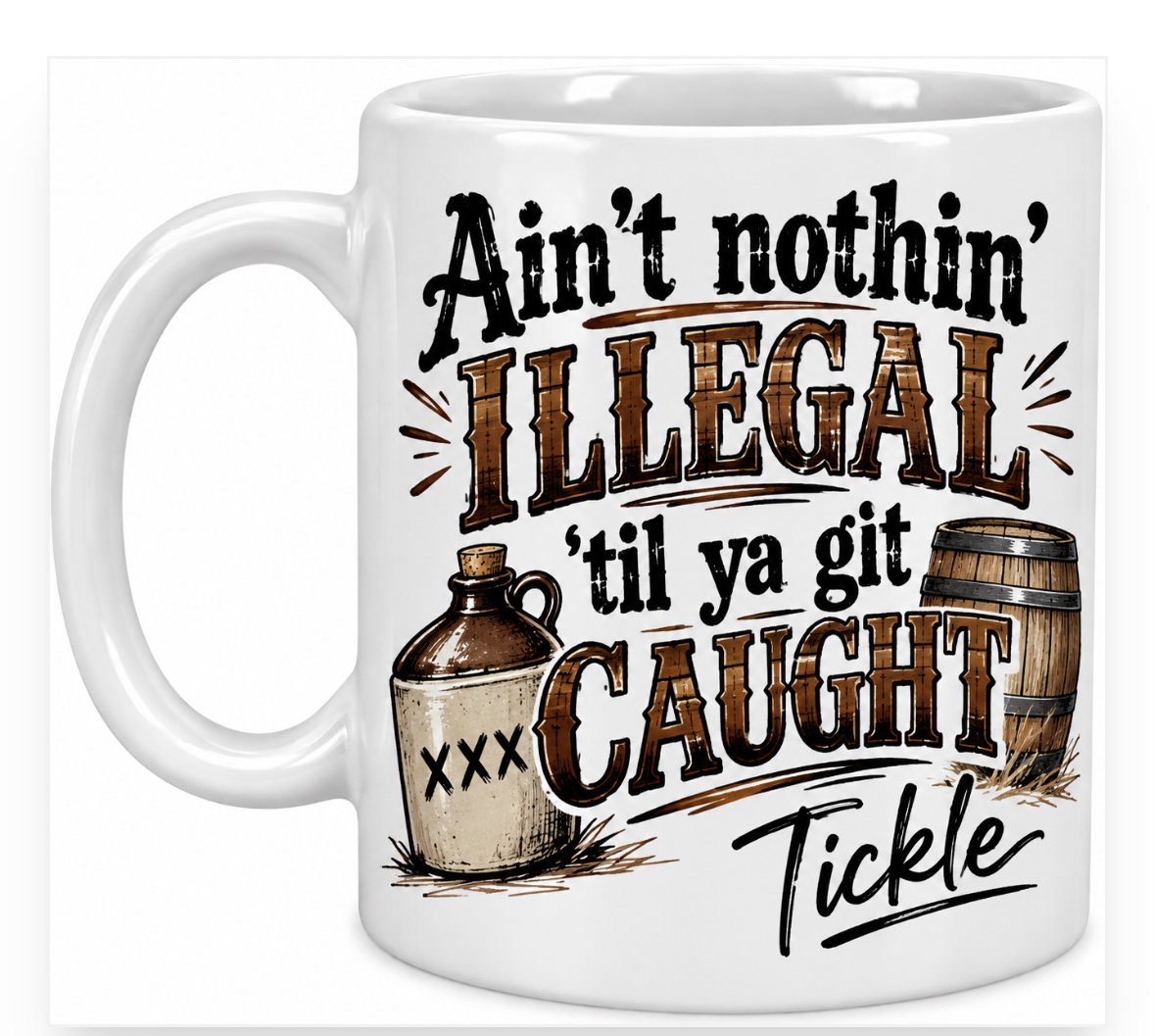 Coffee Cup Aint Nothin Illegal