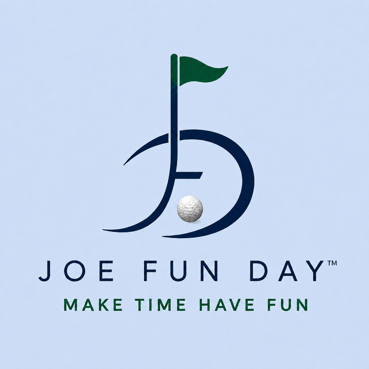 JOE FUN DAY™