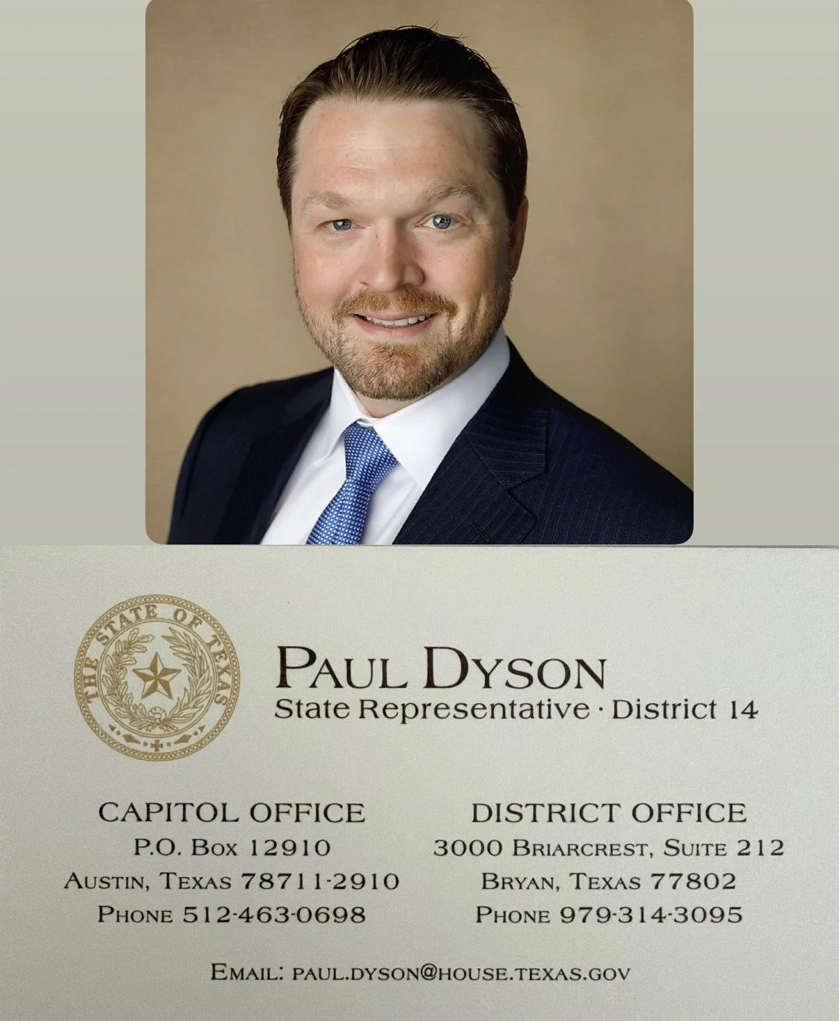 Photograph of a man in a suit and tie, with contact information and official seal for Paul Dyson, Texas state representative for District 14, showing addresses, phone numbers, and email address.
