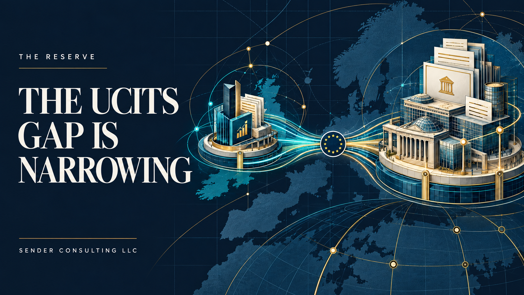 The UCITS Gap is Narrowing: Ireland is Capturing More Recent Fund Flows While Luxembourg Retains the Larger Platform