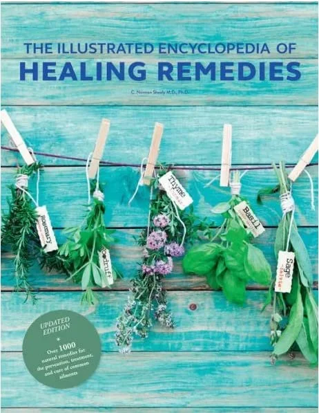 The Illustrated Encyclopedia of Healing Remedies