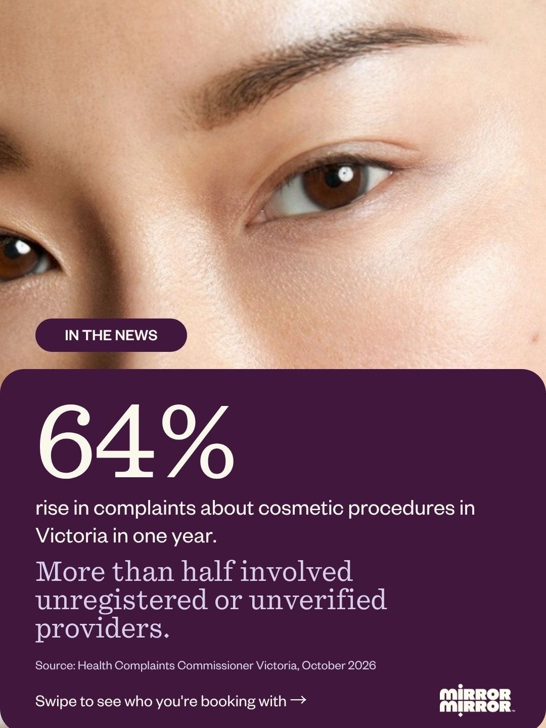 Have you seen the news? Victoria&rsquo;s Health Complaints Commissioner reported a 64% rise in complaints about cosmetic procedures, and more than half involved unregistered providers or practitioners whose registration couldn&rsquo;t be confirmed. B