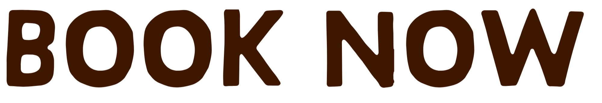 Text reading 'BOOK NOW' in large, bold, brown letters