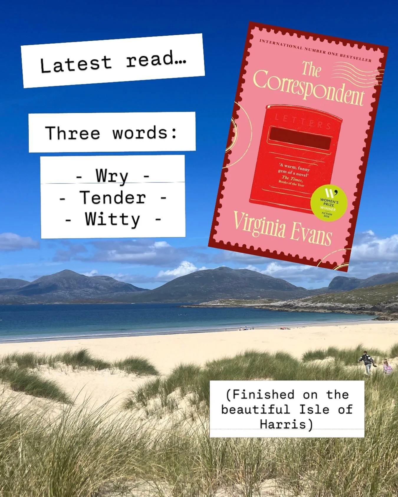 Wry &bull; Tender &bull; Witty - 3️⃣ words to describe Virginia Evans&rsquo;The Correspondent. 

I&rsquo;ve been on hols in the Outer Hebrides this week, which is somewhere I&rsquo;ve wanted to come for ages. And, despite the fairly mizzly weather at