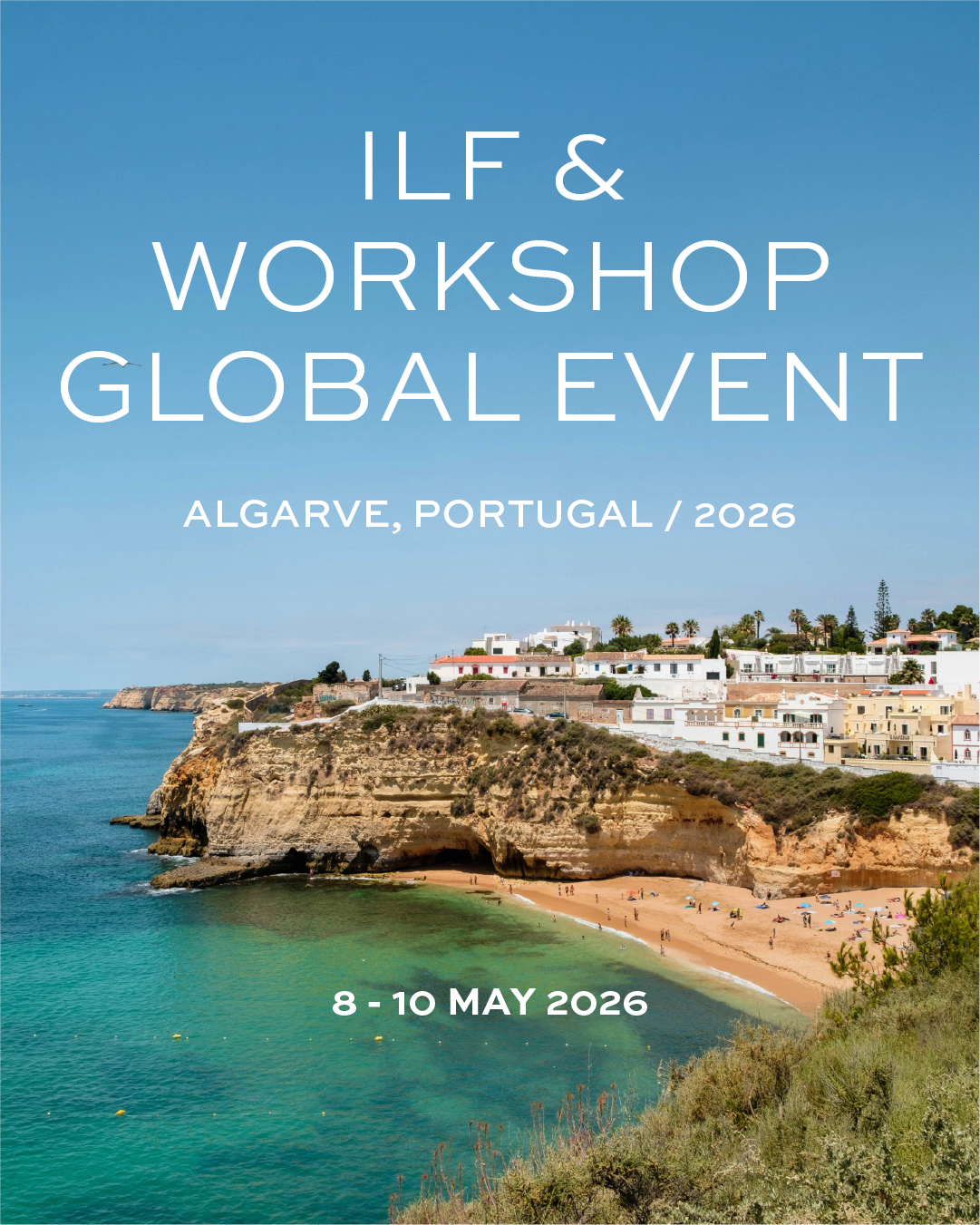 Cover image of an event poster featuring a scenic view of a coastal town with cliffs, beach, and white buildings, promoting the ILF & Workshop Global Event in Algarve, Portugal, from May 8 to 10, 2026.