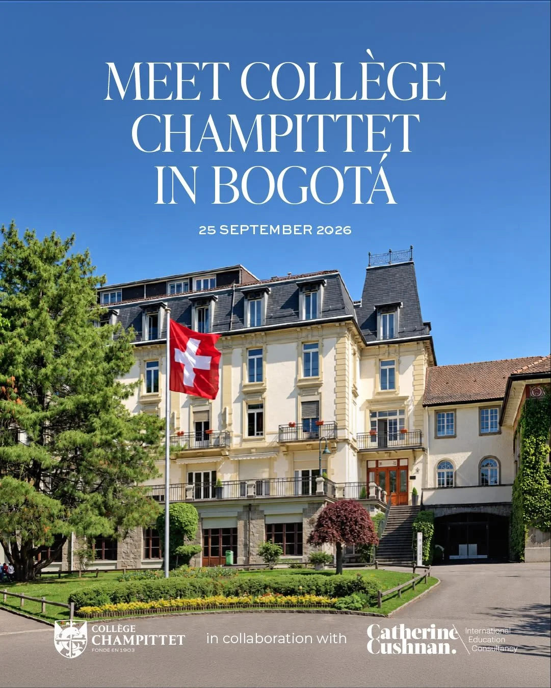 Event poster titled "Meet Collège Champittet in Bogotá" with a photo of a European-style building, a Swiss flag, and green landscaping, scheduled for September 25, 2026.