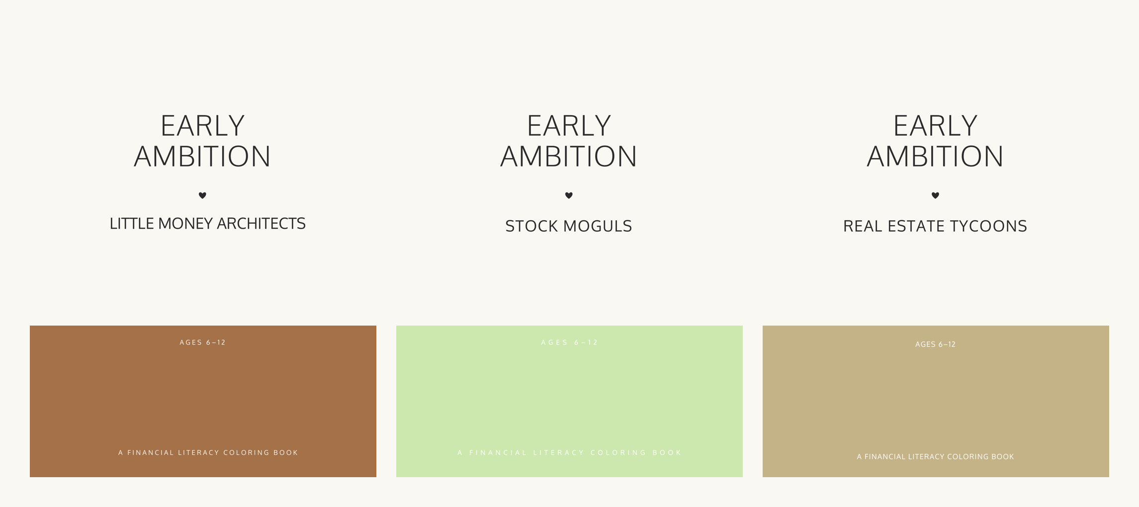 Three columns titled "Early Ambition", each with a subtitle and age range, and colored blocks labeled "A Financial Literacy Coloring Book" for ages 6-12.