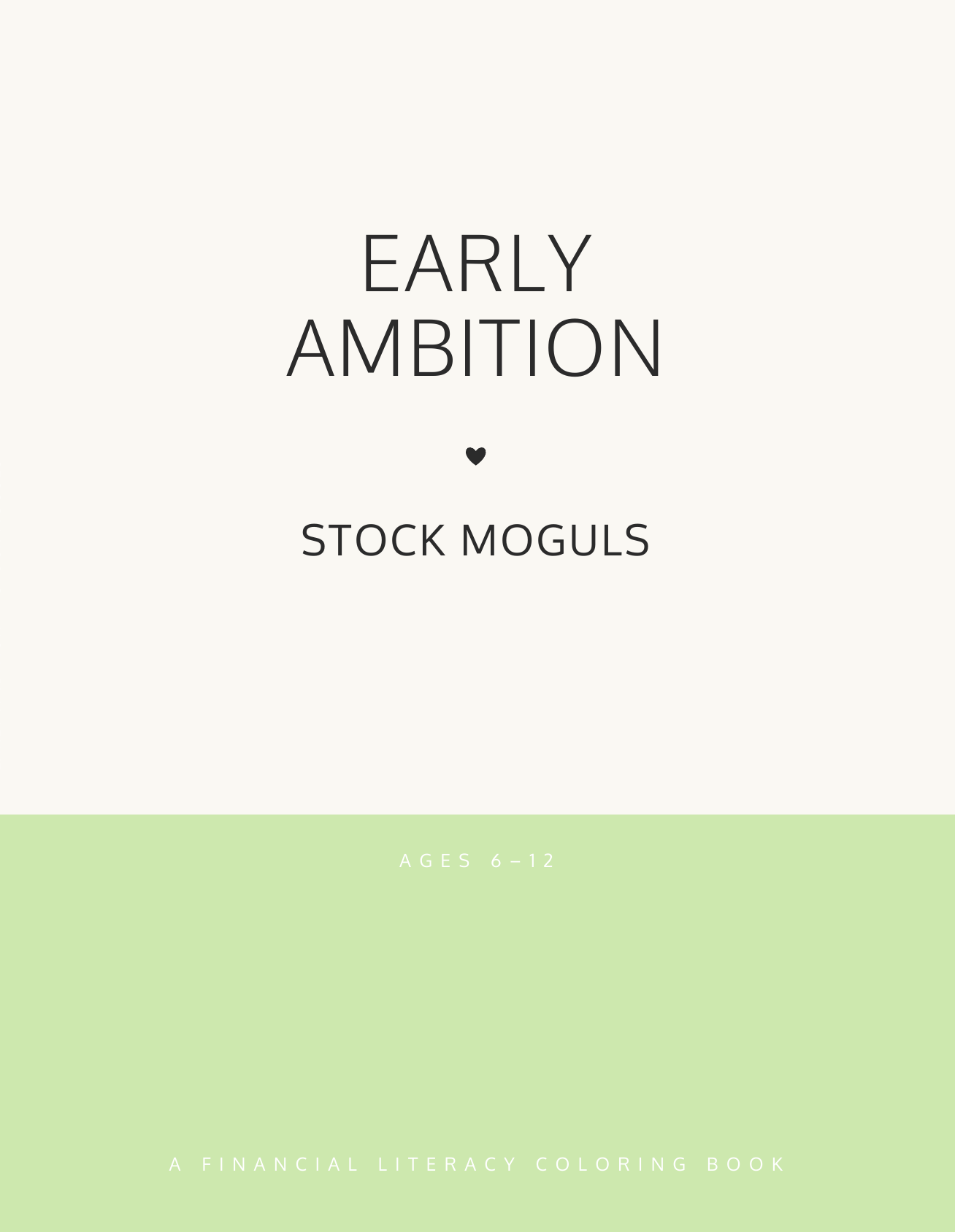 Cover page of a coloring book titled "Early Ambition" by Stock Moguls, aimed at children aged 6 to 12 for financial literacy education.