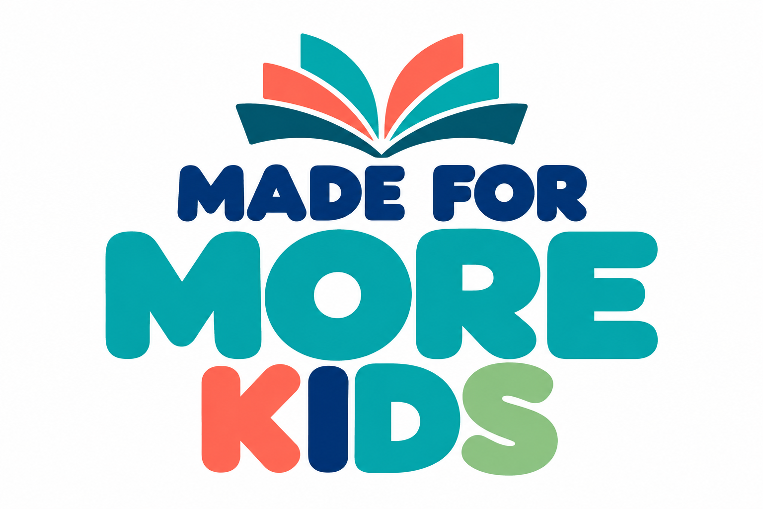 Made for More Kids by Moore Minds Publishing