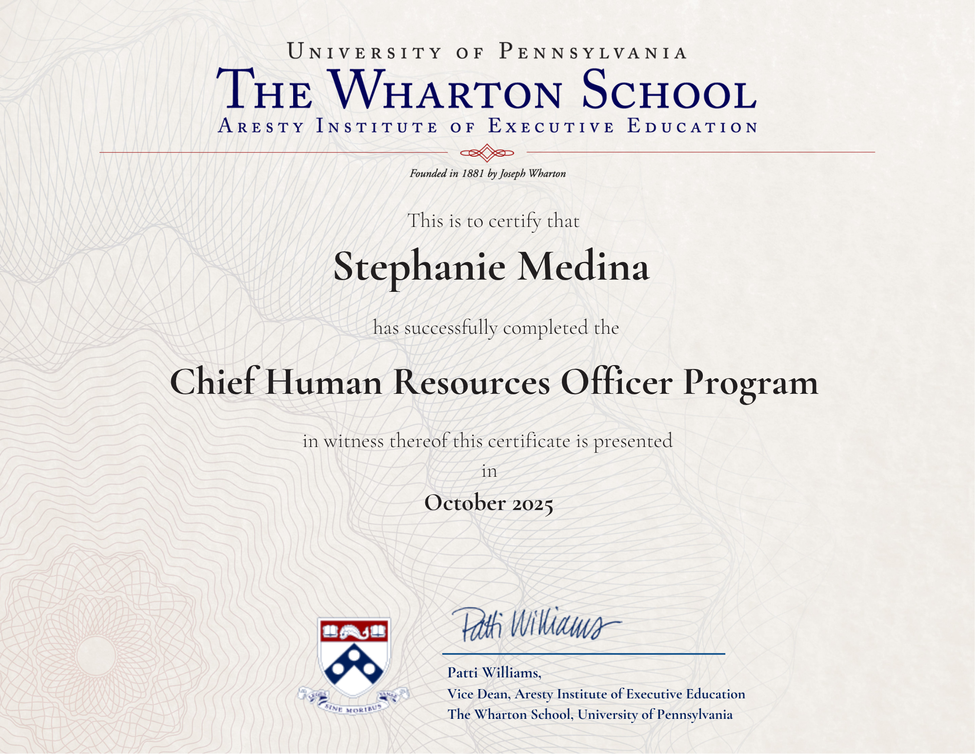 Certificate from the Wharton School, University of Pennsylvania, awarded to Stephanie Medina for completing the Chief Human Resources Officer Program, dated October 2025, with signatures and university crest.