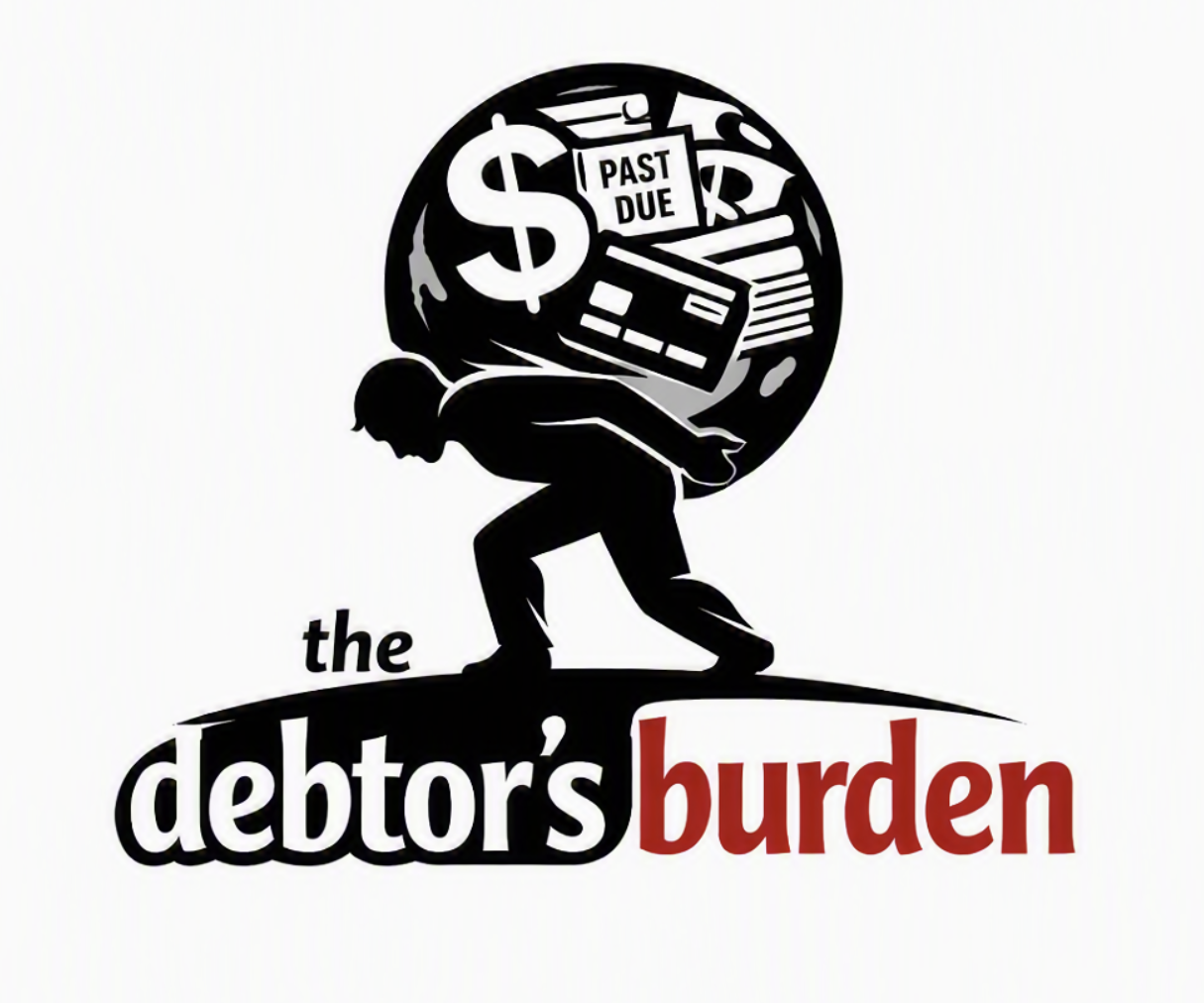The Debtor’s Burden