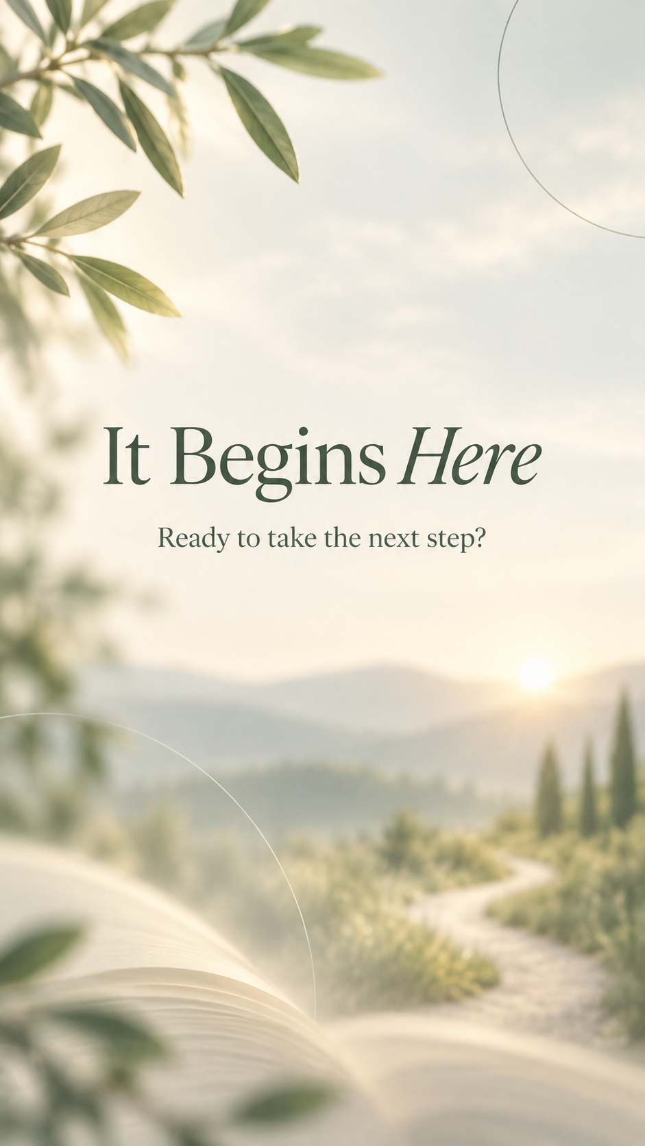 A scenic landscape with a winding road, trees, and distant mountains at sunset, overlaid with the text "It Begins Here. Ready to take the next step?"