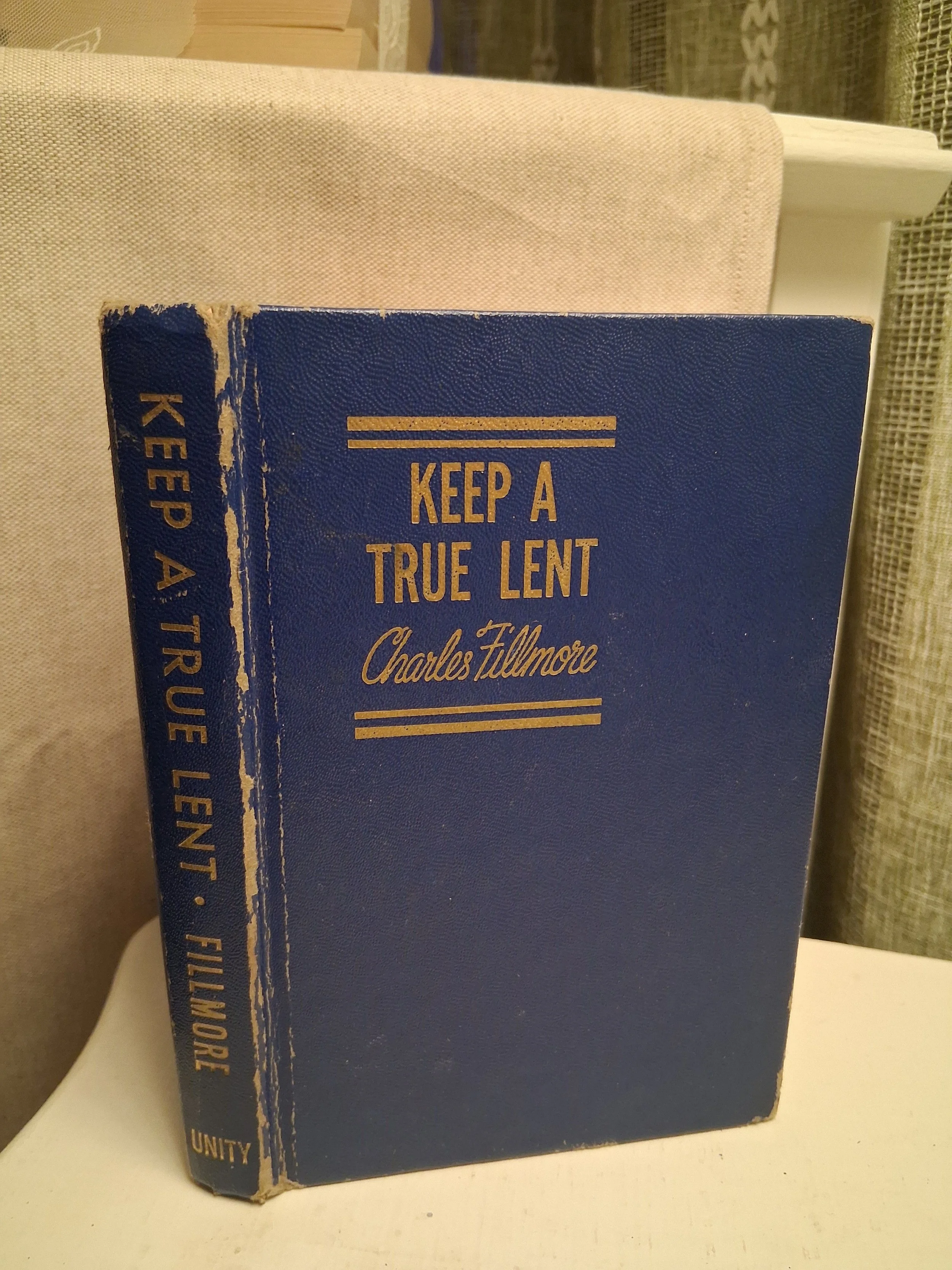 Keep a True Lent by Charles Fillmore