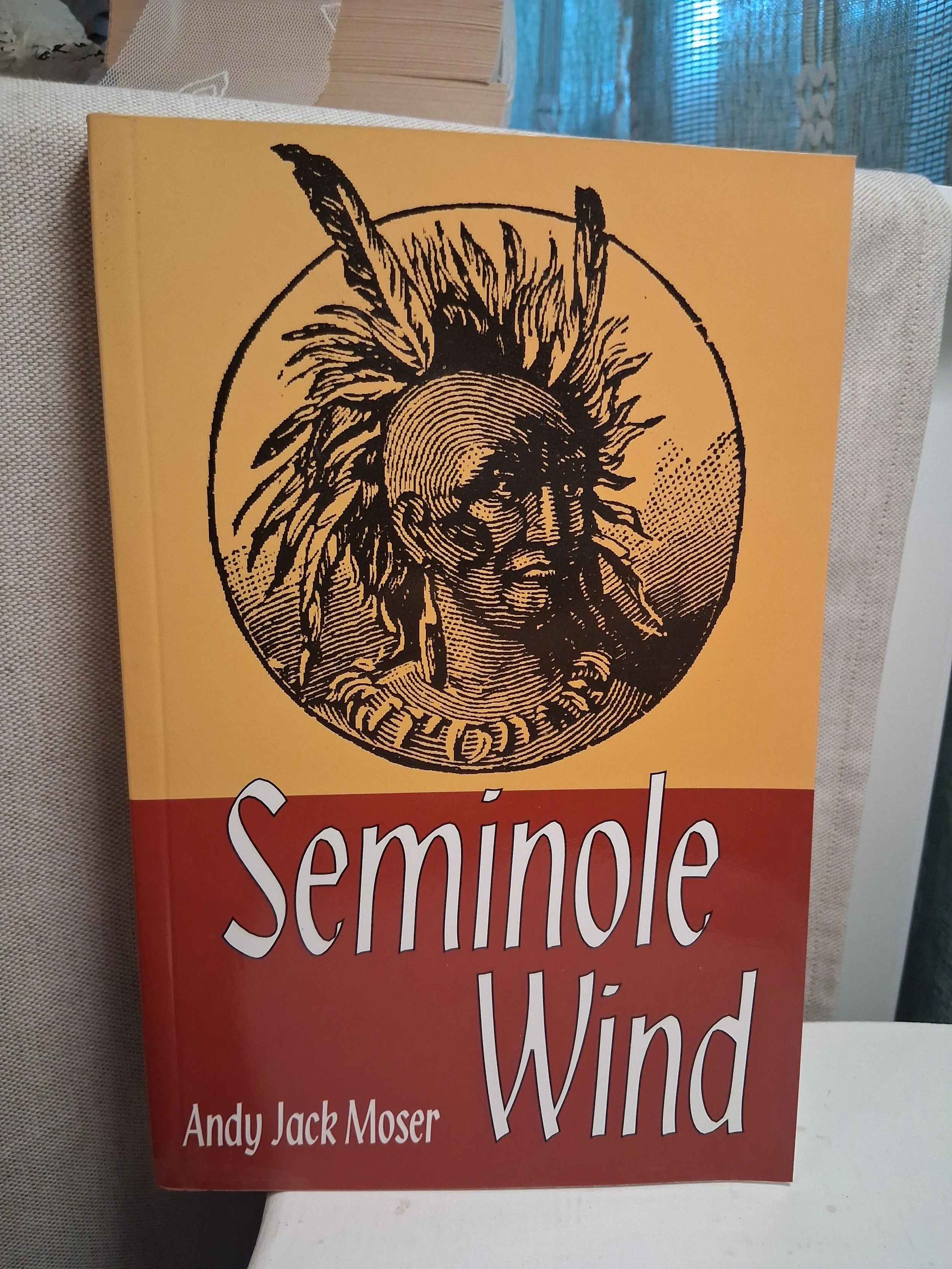 Seminole Wind by Andy Jack Moser (First Edition)