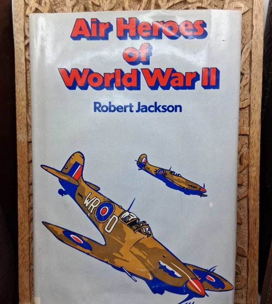 Air Heroes of World War II by: Robert Jackson
