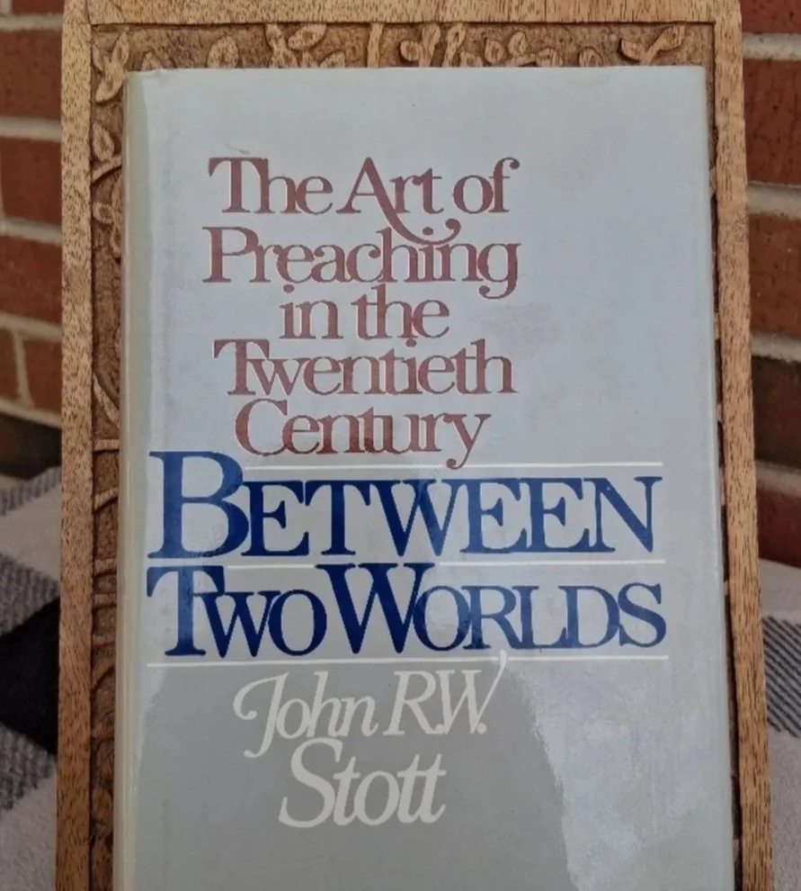 Between Two Worlds by: John Stott
