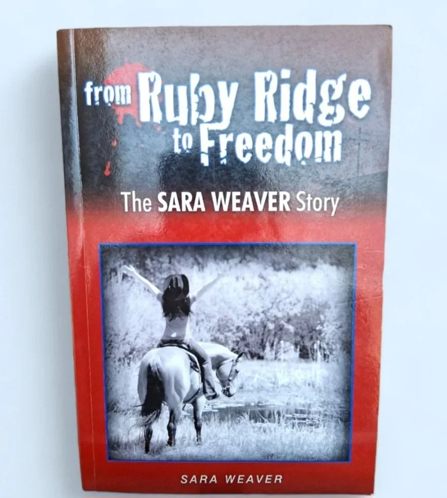 SIGNED: From Ruby Ridge to Freedom by: Sara Weaver