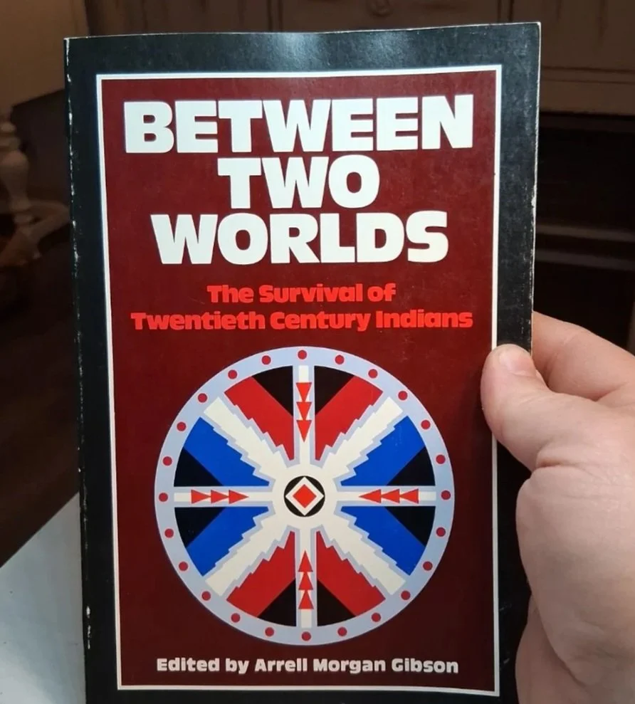 Between Two Worlds The Survival of Twentieth Century Indians by: Arrell Morgan Gibson
