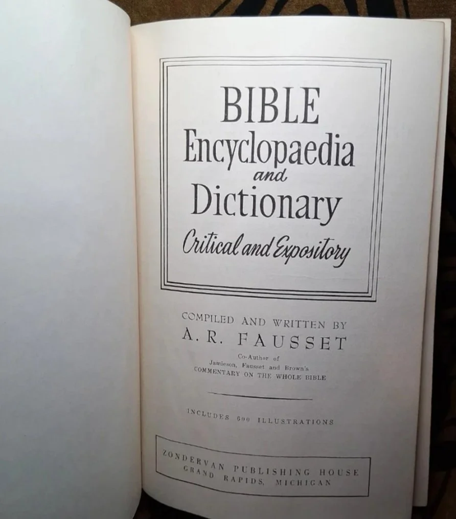 Bible Encyclopaedia and Dictionary Critical and Expository (1950s Zondervan Version) by: A. R. Fausset