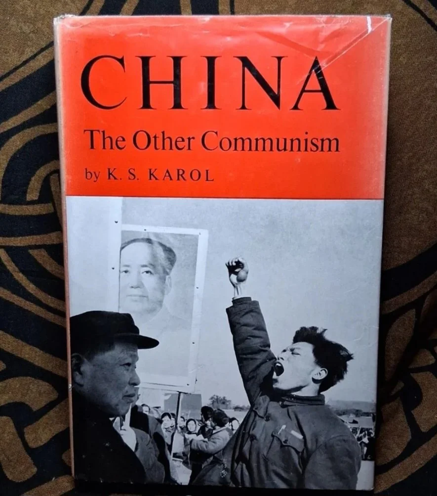 China: The Other Communism by: K. S. Karol