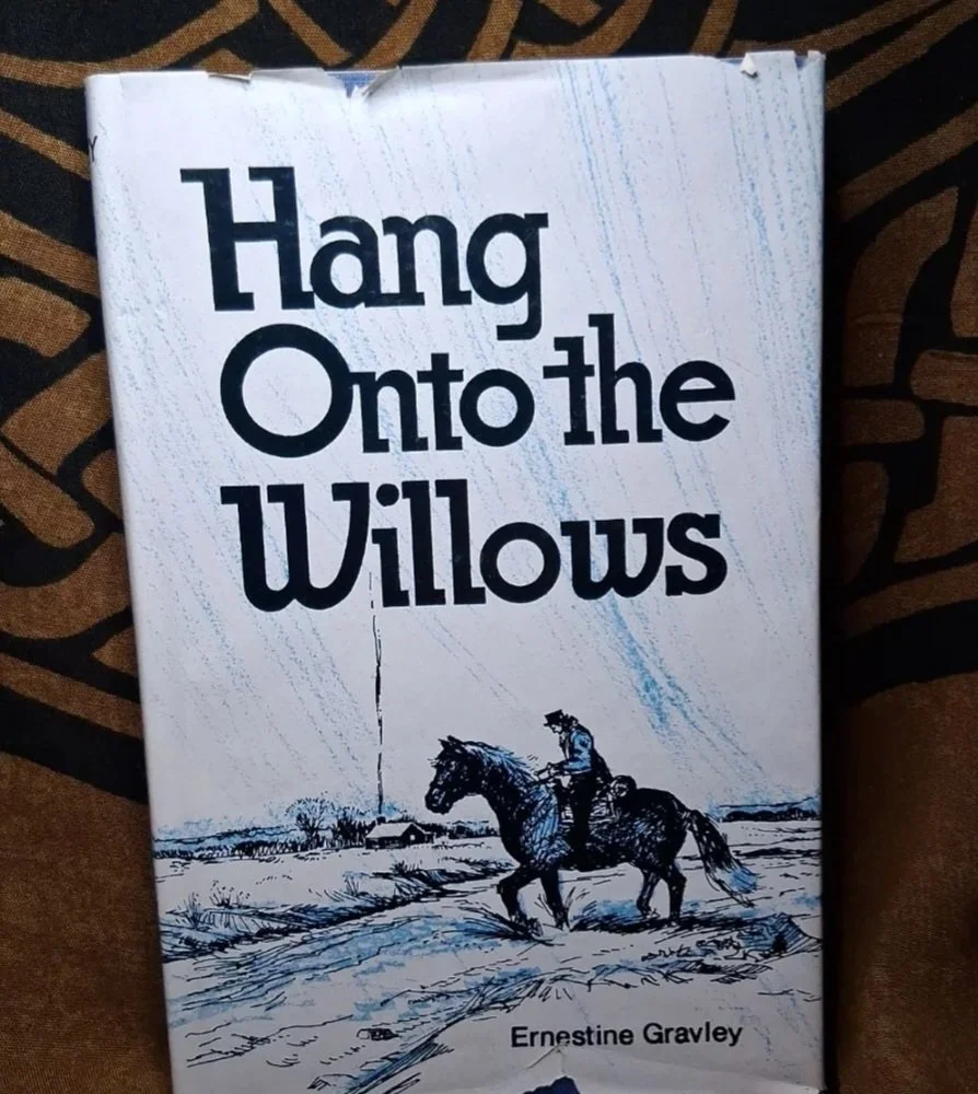 Hang Onto the Willows by: Ernestine Gravley