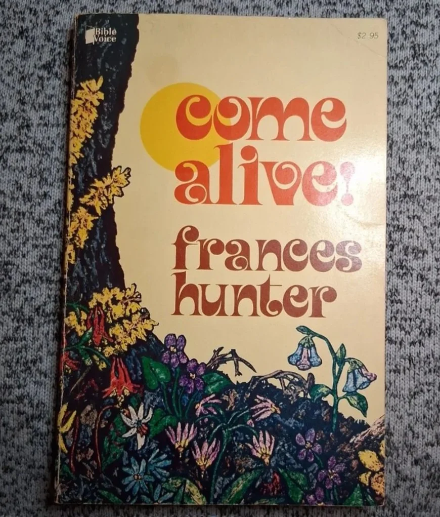 Come Alive! (Rare edition) by: Frances Hunter