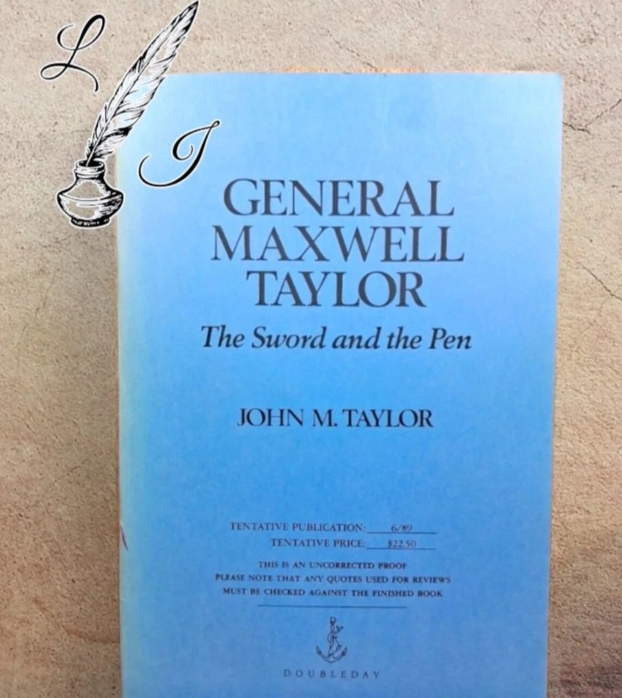 General Maxwell Taylor: Rare Uncorrected Proof by: John M. Taylor