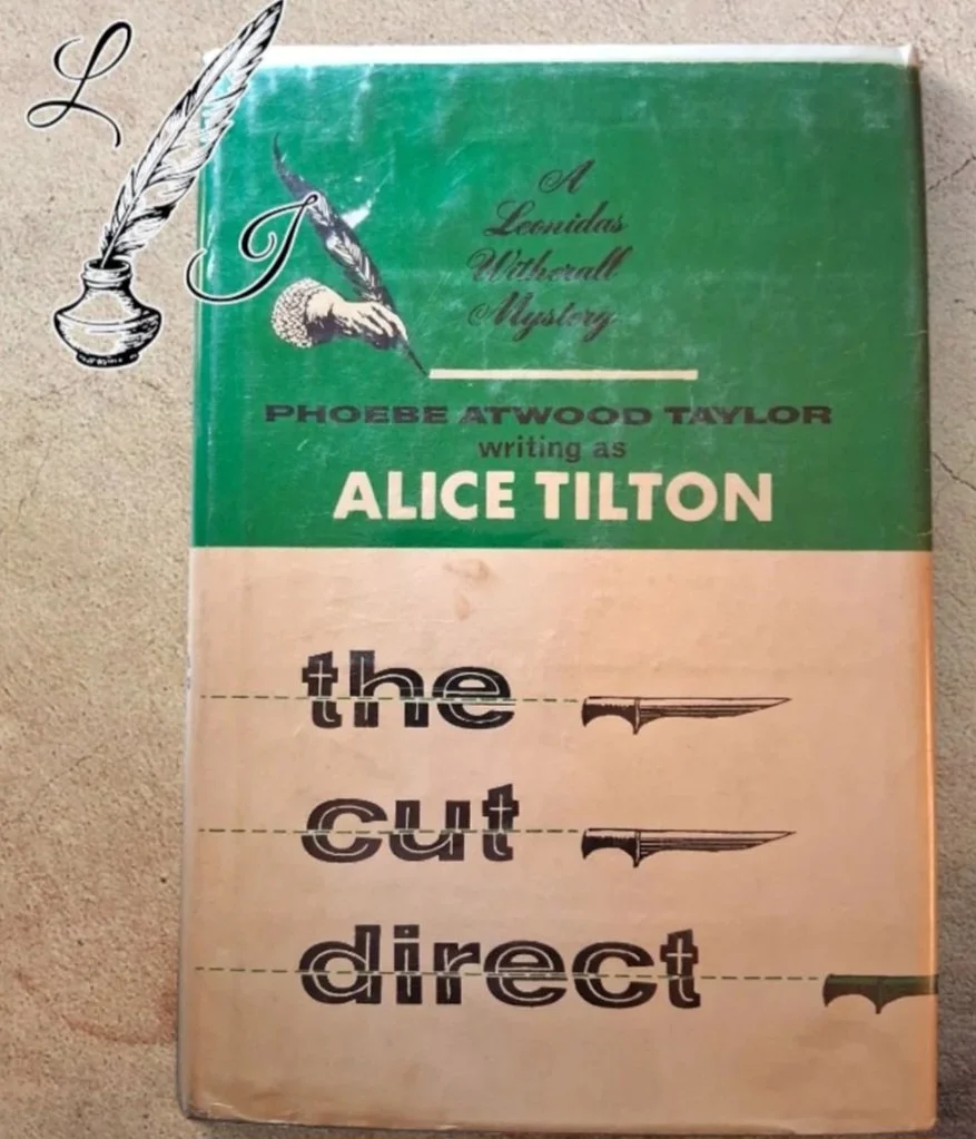 The Cut Direct: A Leonidas Witherall Mystery by Phoebe Atwood Taylor writing as Alice Tilton