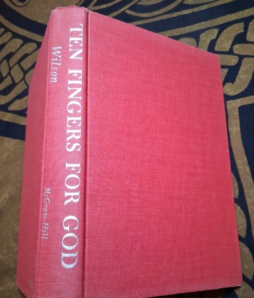 Ten Fingers for God (SIGNED) by: Dorothy Clarke Wilson