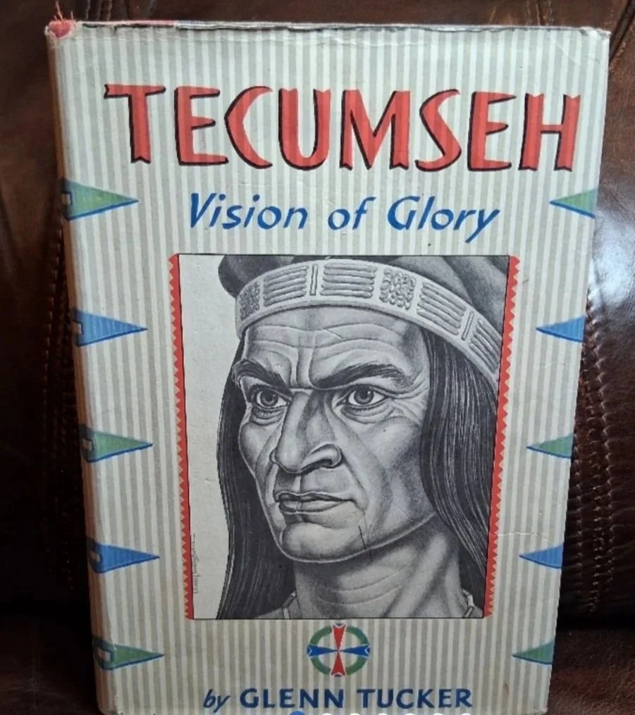 Tecumseh: Vision of Glory by: Glenn Tucker