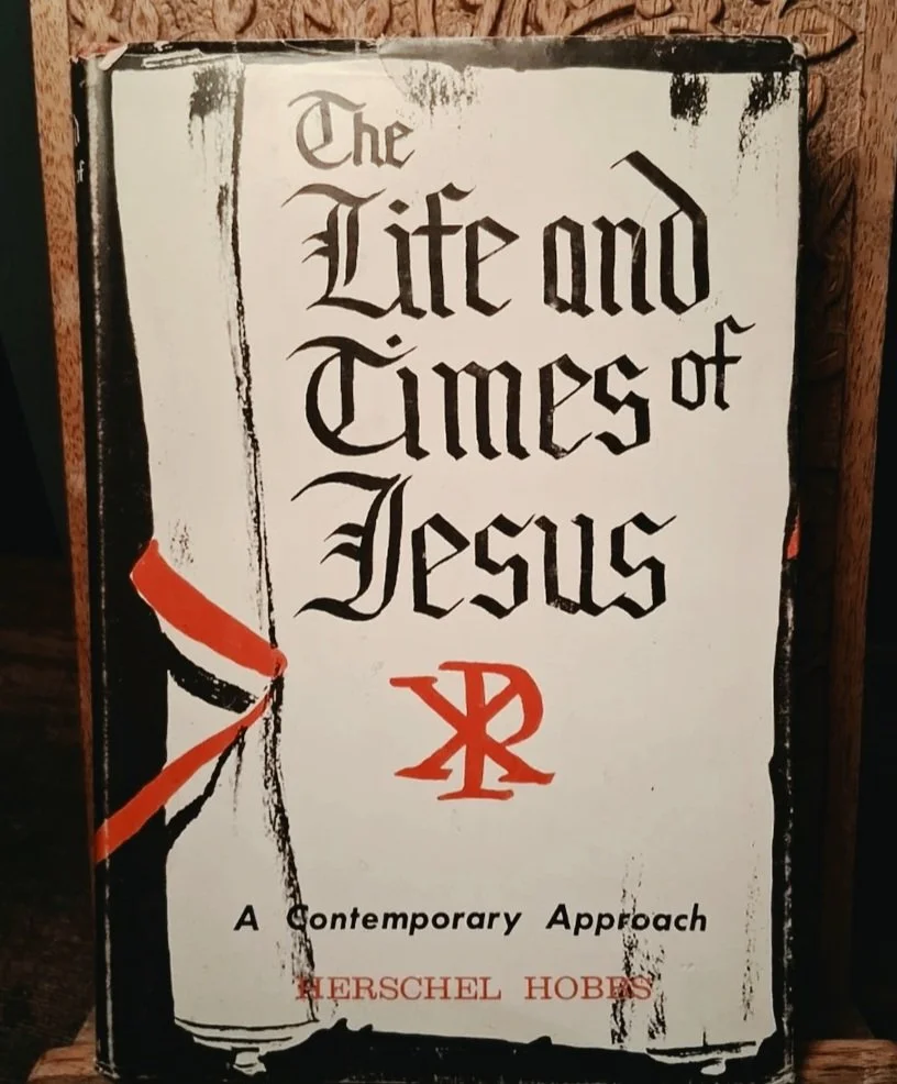 The Life and Times of Jesus by: Herschel Hobbs