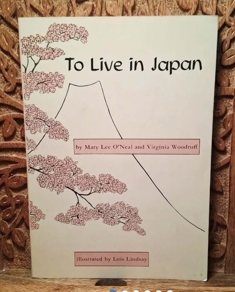 To Live In Japan by: Mary Lee O'Neal, Virginia Woodruff, Illustrated by Lois Lindsay