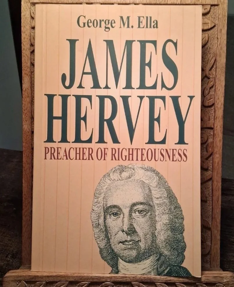 James Hervey: Preacher of Righteousness by: G.M. Ella