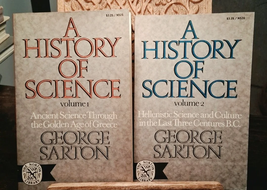 A History of Science, Vols 1 & 2 by: George Sarton