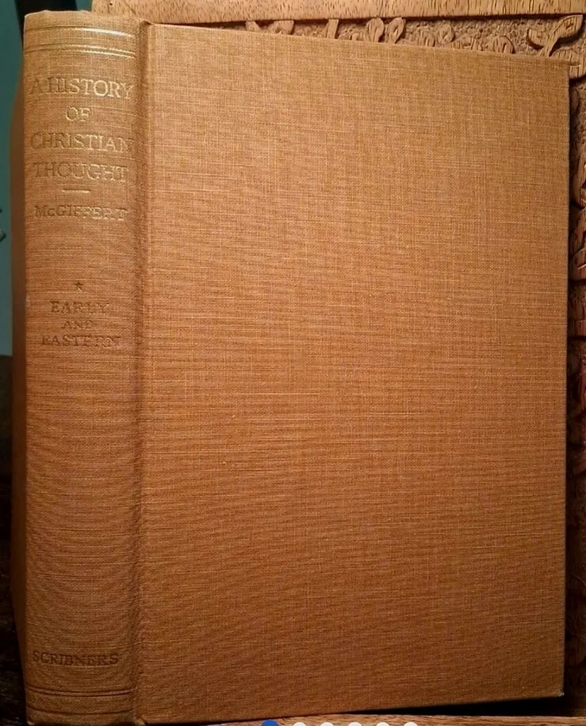 A History of Christian Thought, Vol. 1 by: Arthur Cushman McGiffert