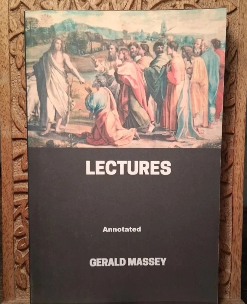 Gerald Massey's Lectures Annotated by: Gerald Massey