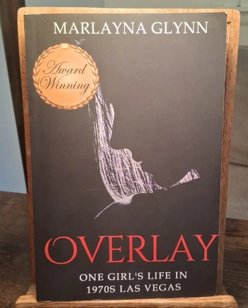 Overlay: One Girl’s Life in 1970s Las Vegas by: Marlayna Glynn