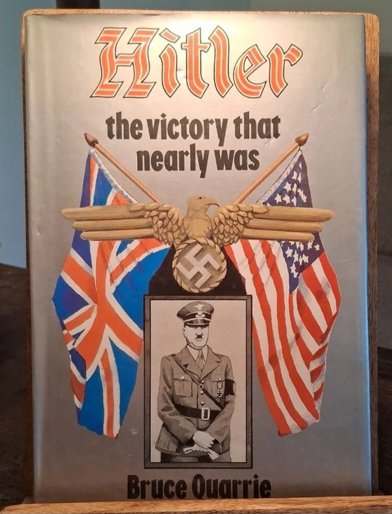 Hitler: the victory that nearly was by: Bruce Quarrie