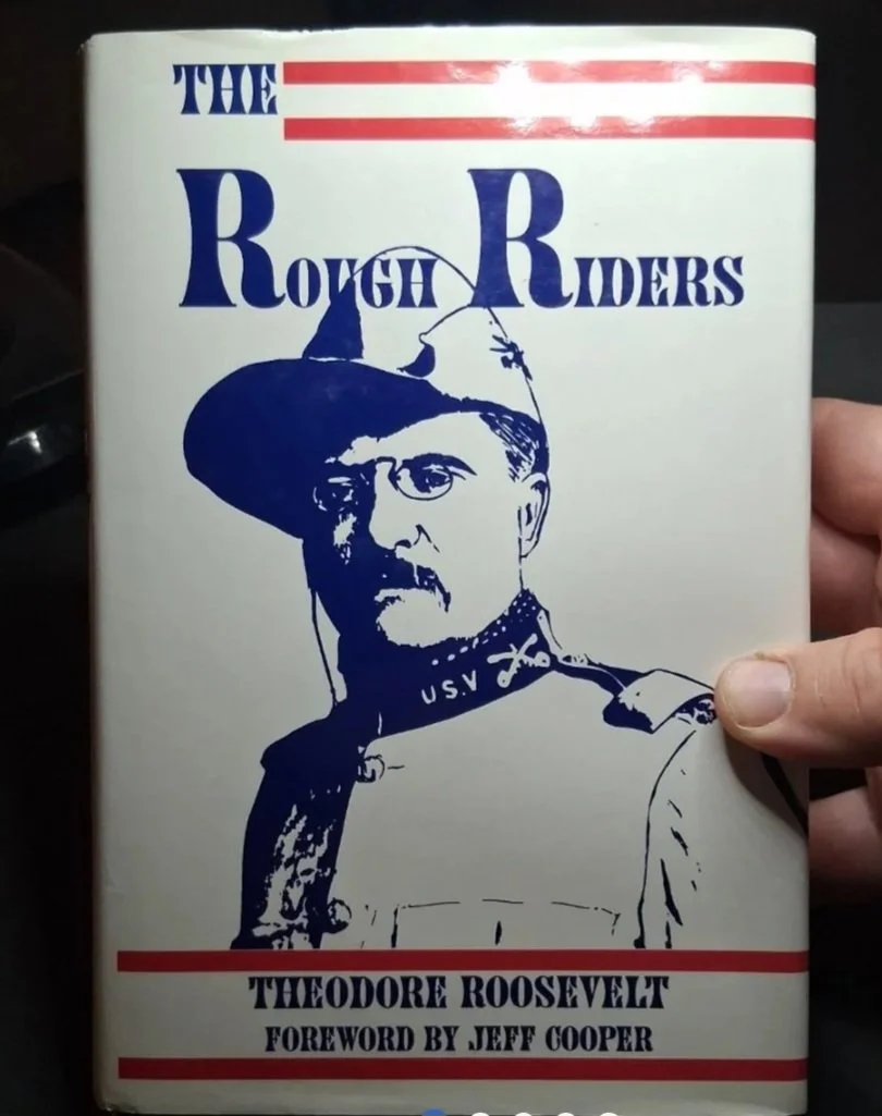 The Rough Riders by: Theodore Roosevelt