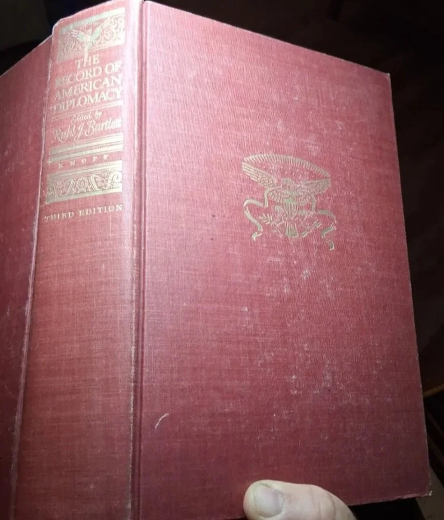 The Record of American Diplomacy by: Ruhl J. Bartlett, ed.