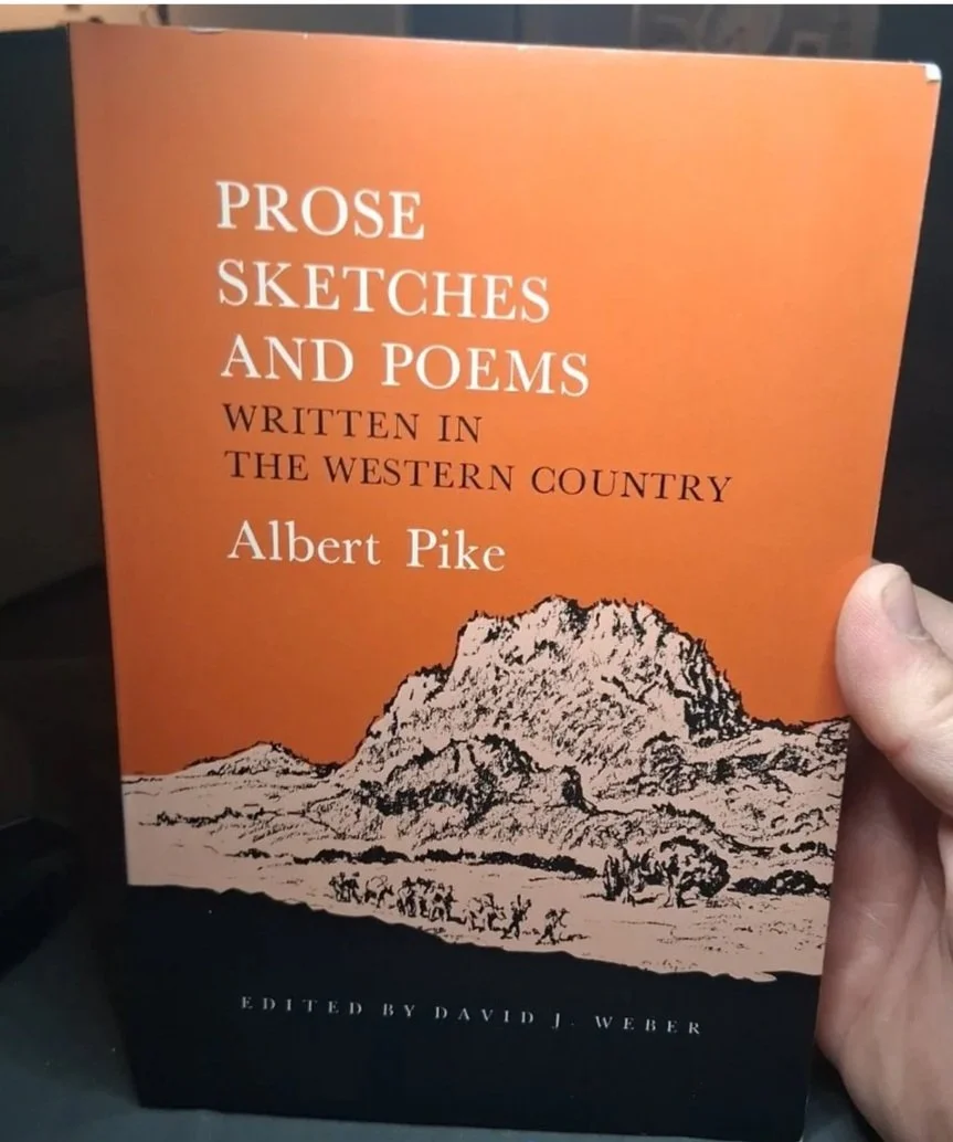 Prose Sketches and Poems Written in the Western Country by: Albert Pike